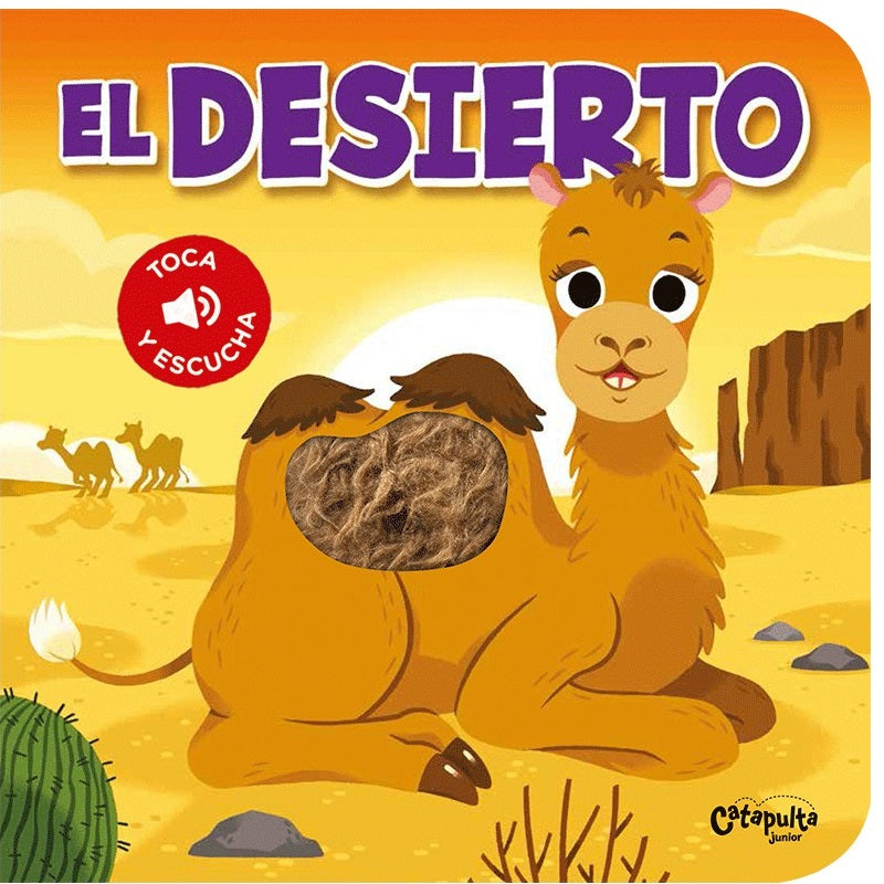 El desierto. Toca y escucha El desierto. Toca y escucha